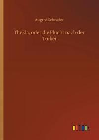 Thekla, oder die Flucht nach der Türkei