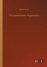 The Gastronomic Regenerator