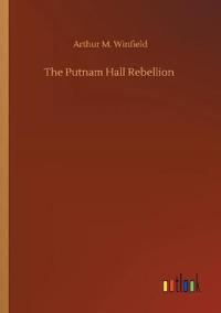 The Putnam Hall Rebellion