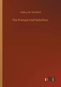 The Putnam Hall Rebellion