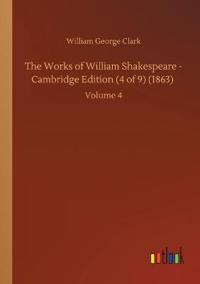 The Works of William Shakespeare - Cambridge Edition (4 of 9) (1863)