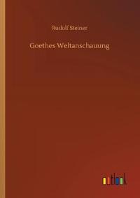 Goethes Weltanschauung