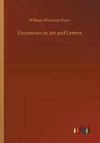 Excursions in Art and Letters