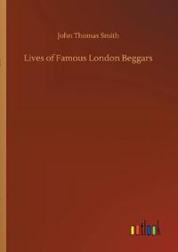 Bokomslag för "Lives of Famous London Beggars"