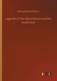 Bokomslag för "Legends of Fire Island Beach and the South Side"
