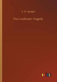The Loudwater Tragedy
