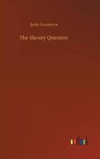 The Slavery Question