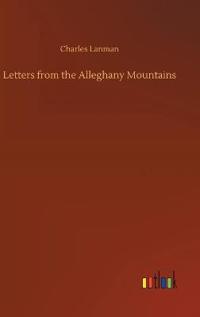Bokomslag för "Letters from the Alleghany Mountains"