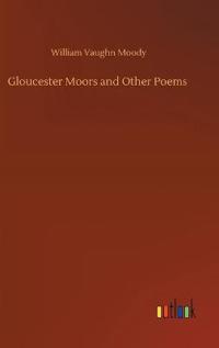 Gloucester Moors and Other Poems