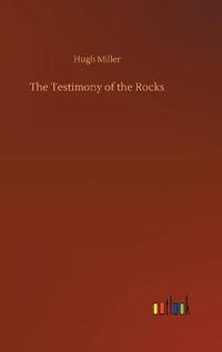 The Testimony of the Rocks