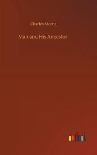 Man and His Ancestor