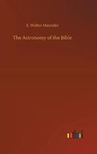 Bokomslag för "The Astronomy of the Bible"
