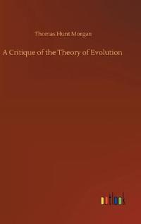 A Critique of the Theory of Evolution