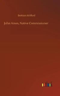 John Ames, Native Commissioner