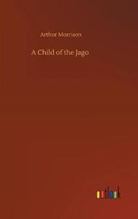Bokomslag for "A CHILD OF THE JAGO"