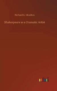 Shakespeare as a Dramatic Artist