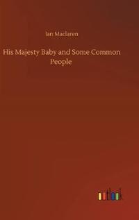 Kirjan kansi "His Majesty Baby and Some Common People"