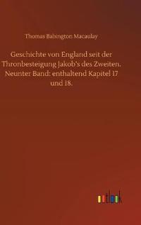 Geschichte von England seit der Thronbesteigung Jakob's des Zweiten. Neunter Band