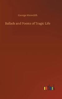 Bokomslag för "Ballads and poems of tragic life"