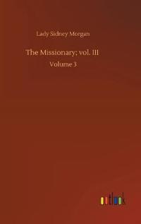The Missionary; vol. III