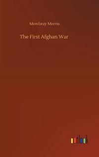 The First Afghan War