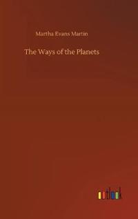 The Ways of the Planets