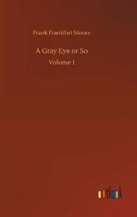 A Gray Eye or So