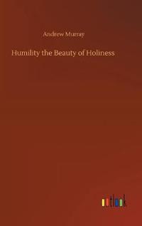 Bokomslag för "Humility The Beauty of Holiness"