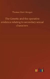 The Genetic and the operative evidence relating to secondary sexual characters
