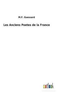 Bokomslag för "Les Anciens Poetes de la France"