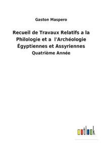 Bokomslag för "Recueil de Travaux Relatifs a la Philologie et a l'Archéologie Égyptiennes et Assyriennes"