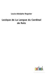 Lexique de La Langue du Cardinal de Retz
