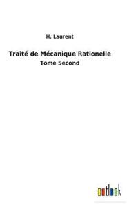Traité de Mécanique Rationelle