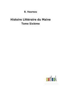 Histoire Littéraire du Maine