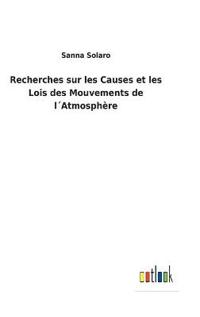 Recherches sur les Causes et les Lois des Mouvements de l´Atmosphère