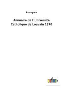 Annuaire de l´Université Catholique de Louvain 1870