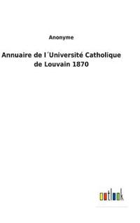 Bokomslag för "Annuaire de l´Université Catholique de Louvain 1870"