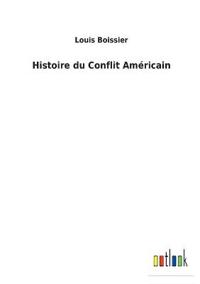 Histoire du Conflit Américain
