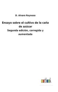 Bokomslag for "Ensayo sobre el cultivo de la caña de azúcar"