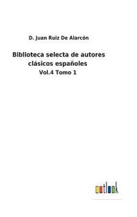 Biblioteca selecta de autores clásicos españoles
