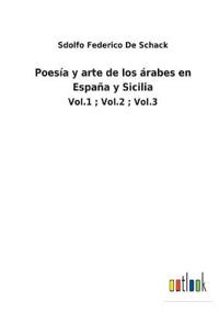 Poesía y arte de los árabes en España y Sicilia