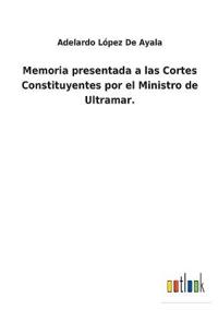 Bokomslag för "Memoria presentada a las Cortes Constituyentes por el Ministro de Ultramar."