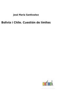 Bolivia i Chile. Cuestión de límites