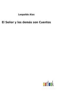 El Señor y los demás son Cuentos