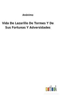 Bokomslag för "Vida De Lazarillo De Tormes Y De Sus Fortunas Y Adversidades"