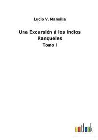 Una Excursión á los Indios Ranqueles