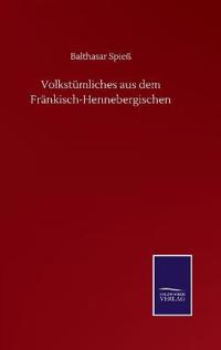 Volkstümliches aus dem Fränkisch-Hennebergischen