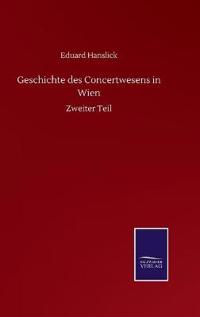 Geschichte des Concertwesens in Wien