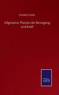 Allgemeine Theorie der Bewegung und Kraft