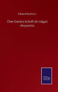 Kirjan kansi "Über Dante's Schrift de vulgari eloquentia"